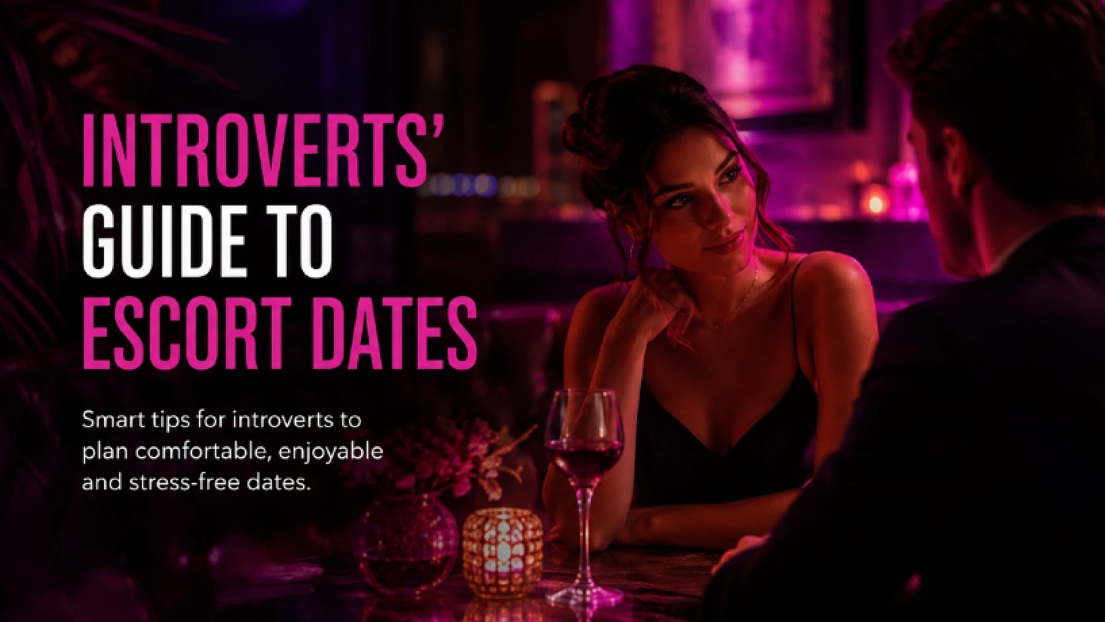 Introverts' Guide To Escort Dates